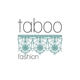 Taboo  Fashion